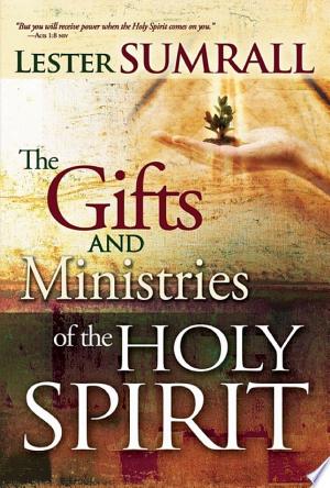 The Gifts And Ministries Of The Holy Spirit